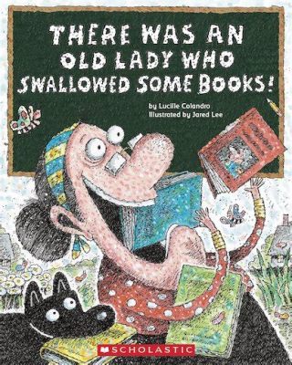 There Was an Old Lady Who Swallowed Some Books: A Tale of Knowledge and Enthusiasm